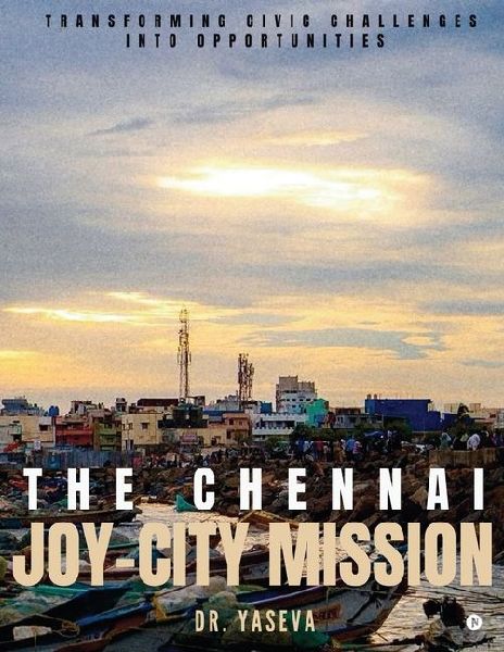 The Chennai JOY-CITY Mission: Transforming Civic Challenges into Opportunities
