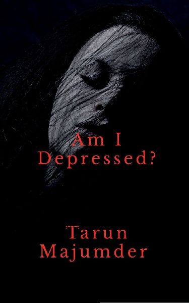 Am I depressed ?: The Struggle for Light in a Darkened World