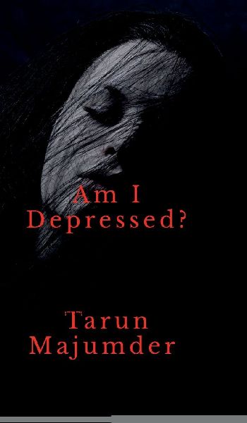 Am I depressed ?: The Struggle for Light in a Darkened World
