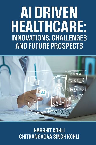 AI Driven Healthcare: Innovations, Challenges and Future Prospects
