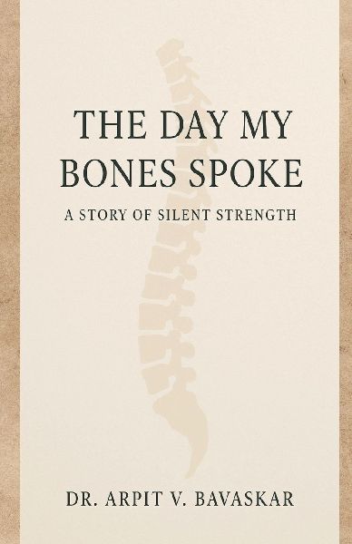 The Day My Bones Spoke: A Story of Silent Strength