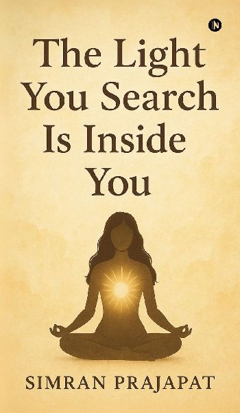 The Light You Search Is Inside You