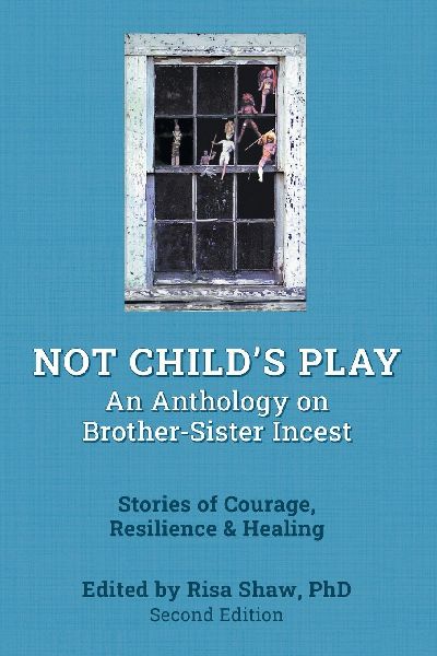 Not Child's Play: An Anthology on Brother Sister Incest, Second Edition