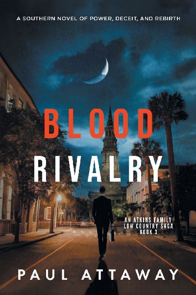 Blood Rivalry: A Southern Novel of Power, Deceit, and Rebirth