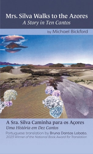 Mrs. Silva Walks to the Azores A Story in Ten Cantos / a Sra. Silva Caminha Para Os Açores Uma História Em Dez Cantos
