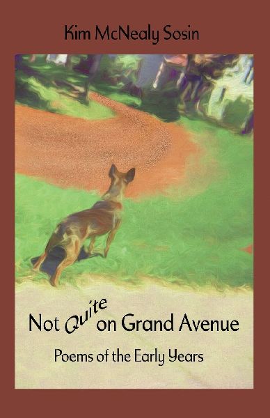 Not Quite on Grand Avenue: Poems of the Early Years