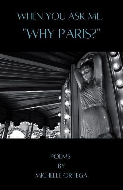 When You Ask Me, Why Paris?