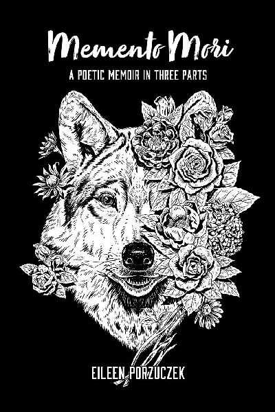 Memento Mori: A Poetic Memoir in Three Parts