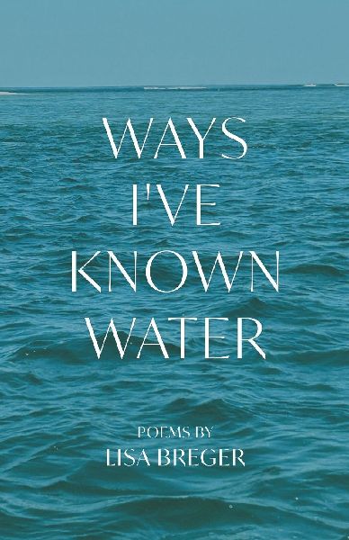 Ways Ive Known Water