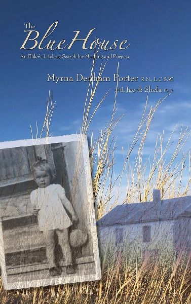 The Blue House: An Elders Lifelong Search for Meaning and Purpose