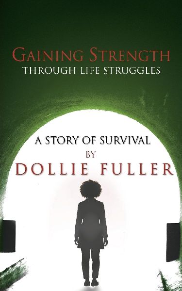 Gaining Strength Through Life Struggles: A Story of Survival