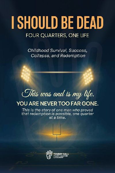 I Should Be Dead, Four Quarters, One Life