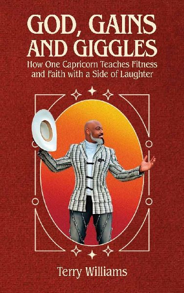 GOD, GAINS, AND GIGGLES, How One Capricorn Teaches Fitness and Faith with a Side of Laughter