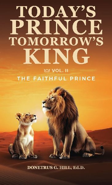 Todays Prince... Tomorrows King - Volume II, The Faithful Prince