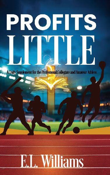 Profits Little, A Daily Supplement for the Professional, Collegiate and Amateur Athlete