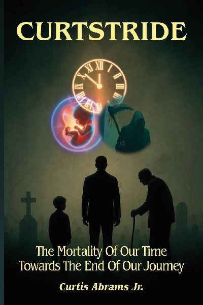 Curtstride, The Mortality of Our Time Towards The End Of Our Journey.