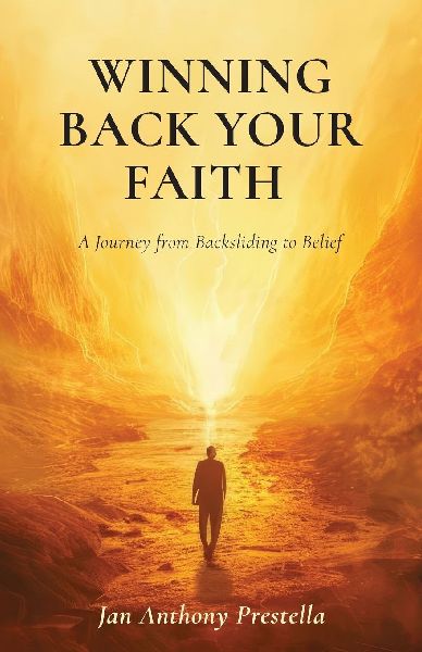 Winning Back Your Faith, A Journey from Backsliding to Belief