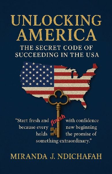 Unlocking America, The Secret Code of Succeeding in the USA