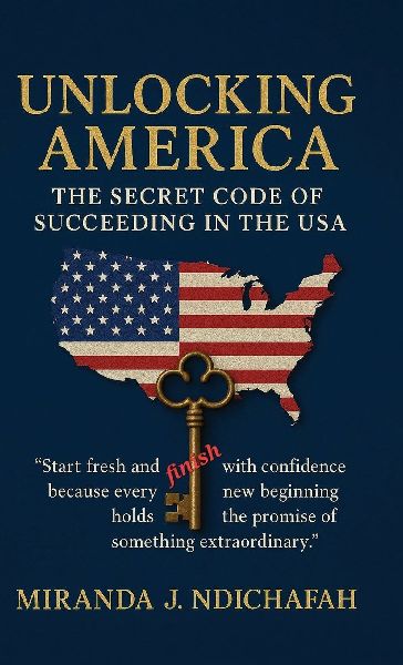 Unlocking America, The Secret Code of Succeeding in the USA