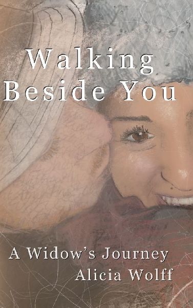 Walking Beside You, A widows journey