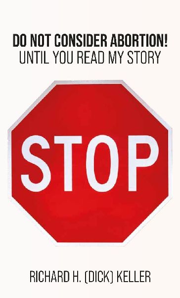 STOP..., Do Not Consider Abortion Until You Read My Story