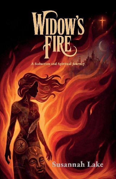 Widows Fire, A Seduction and Spiritual Journey