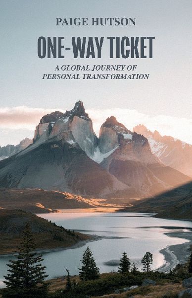 One-Way Ticket, A Global Journey of Personal Transformation