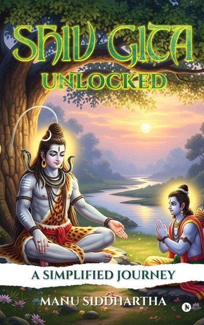 Shiv Gita Unlocked: A Simplified Journey