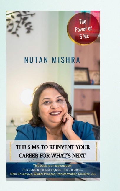 The 5 M's to Reinvent Your Career for What's Next: The Power of 5 M's