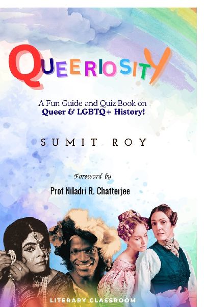 Queeriosity: A Fun Guide and Quiz Book on Queer & LGBTQ+ History!
