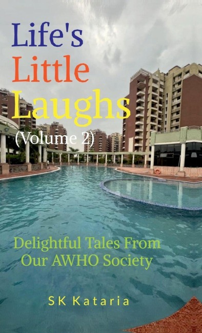 Lifes Little Laughs (Volume 2): Delightful Tales From Our AWHO Society