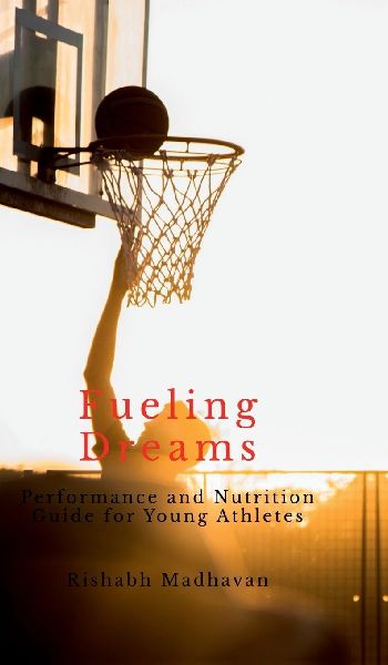 Fueling Dreams: Performance and Nutrition Guide for Young Athletes