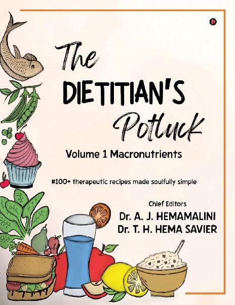 The Dietitians Potluck Volume 1 Macronutrients: #100 + therapeutic recipes made soulfully simple
