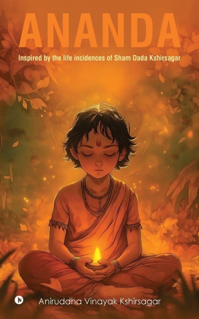 Ananda: Inspired by the life incidences of Sham Dada Kshirsagar