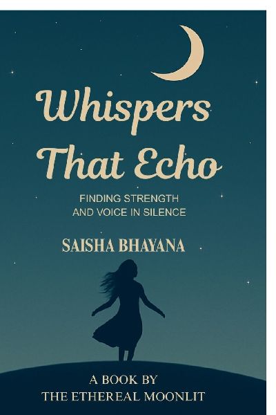 Whispers That Echo: Finding Strength and Voice in Silence