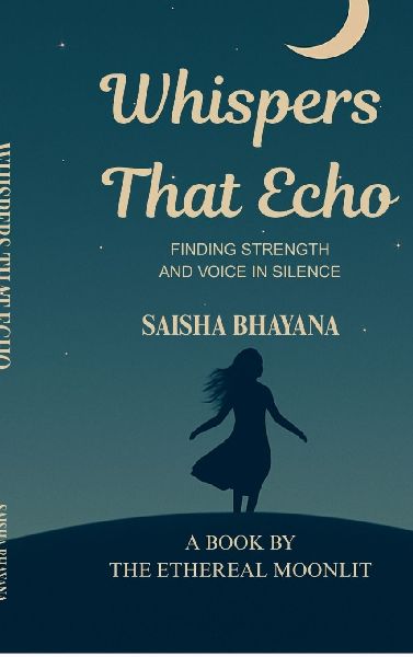 Whispers That Echo: Finding Strength and Voice in Silence