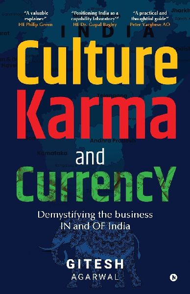 Culture Karma and Currency: Demystifying the Business IN and OF India