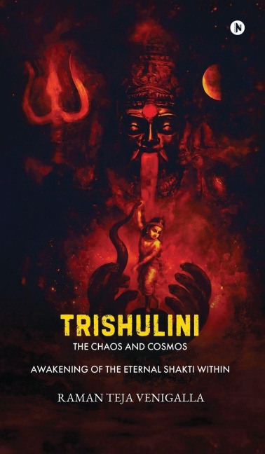 Trishulini: The Chaos and Cosmos