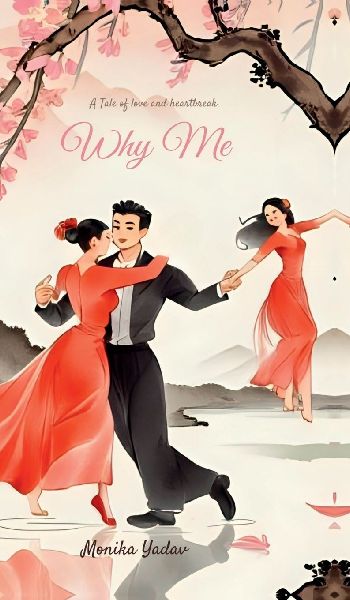 Why Me: A Tale of Love and Heartbreak