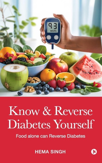 Know & Reverse Diabetes Yourself: Food alone can Reverse Diabetes