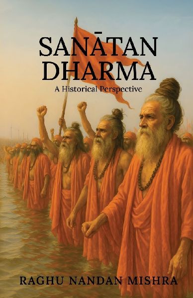 San&#257;tan Dharma: A Historical Perspective