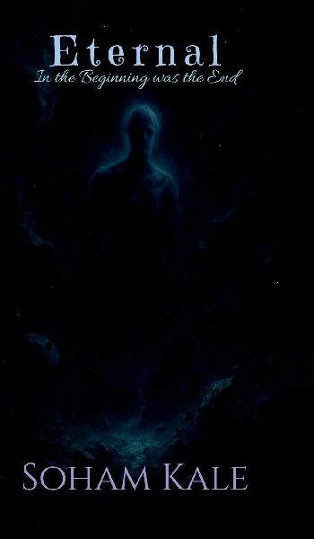 Eternal: In the Beginning was the End
