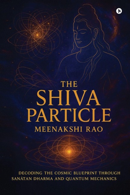 The Shiva Particle: Where Ancient Wisdom Meets Quantum Frontiers