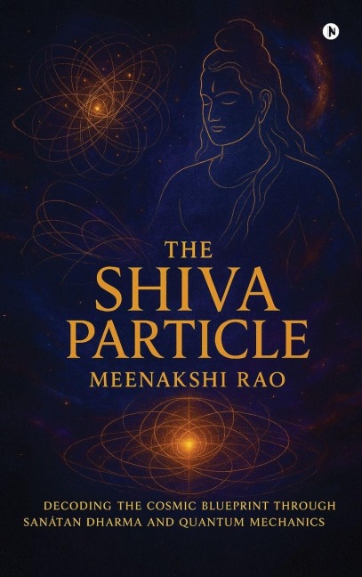 The Shiva Particle: Where Ancient Wisdom Meets Quantum Frontiers