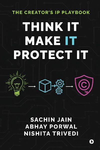 Think It, Make It, Protect It: The Creators IP Playbook