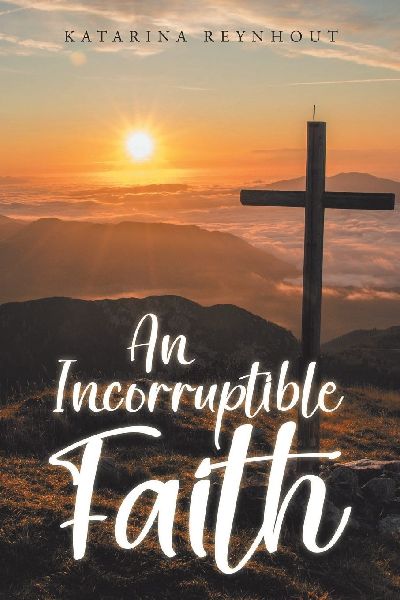 An Incorruptible Faith