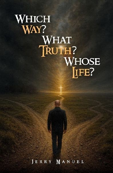Which Way? What Truth? Whose Life?