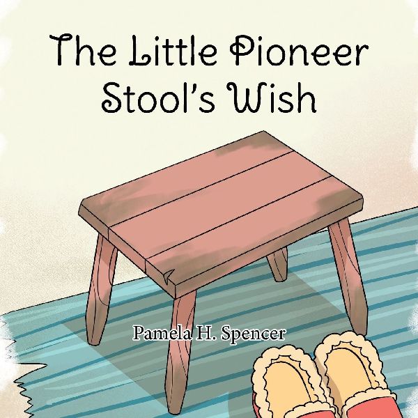 The Little Pioneer Stool's Wish