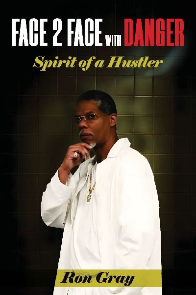 Face 2 Face with Danger: Spirit of a Hustler