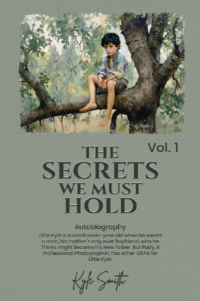 The Secrets We Must Hold: Volume 1